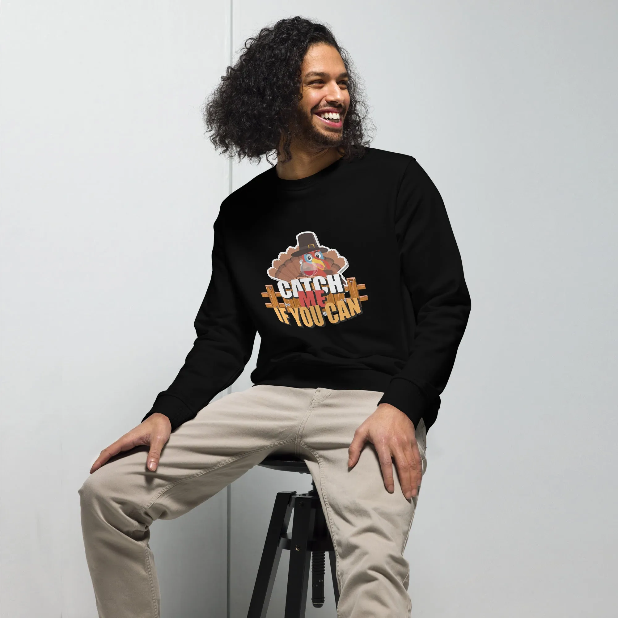 Catch Me If You Can Thanksgiving  Graphic Men Organic Sweatshirt