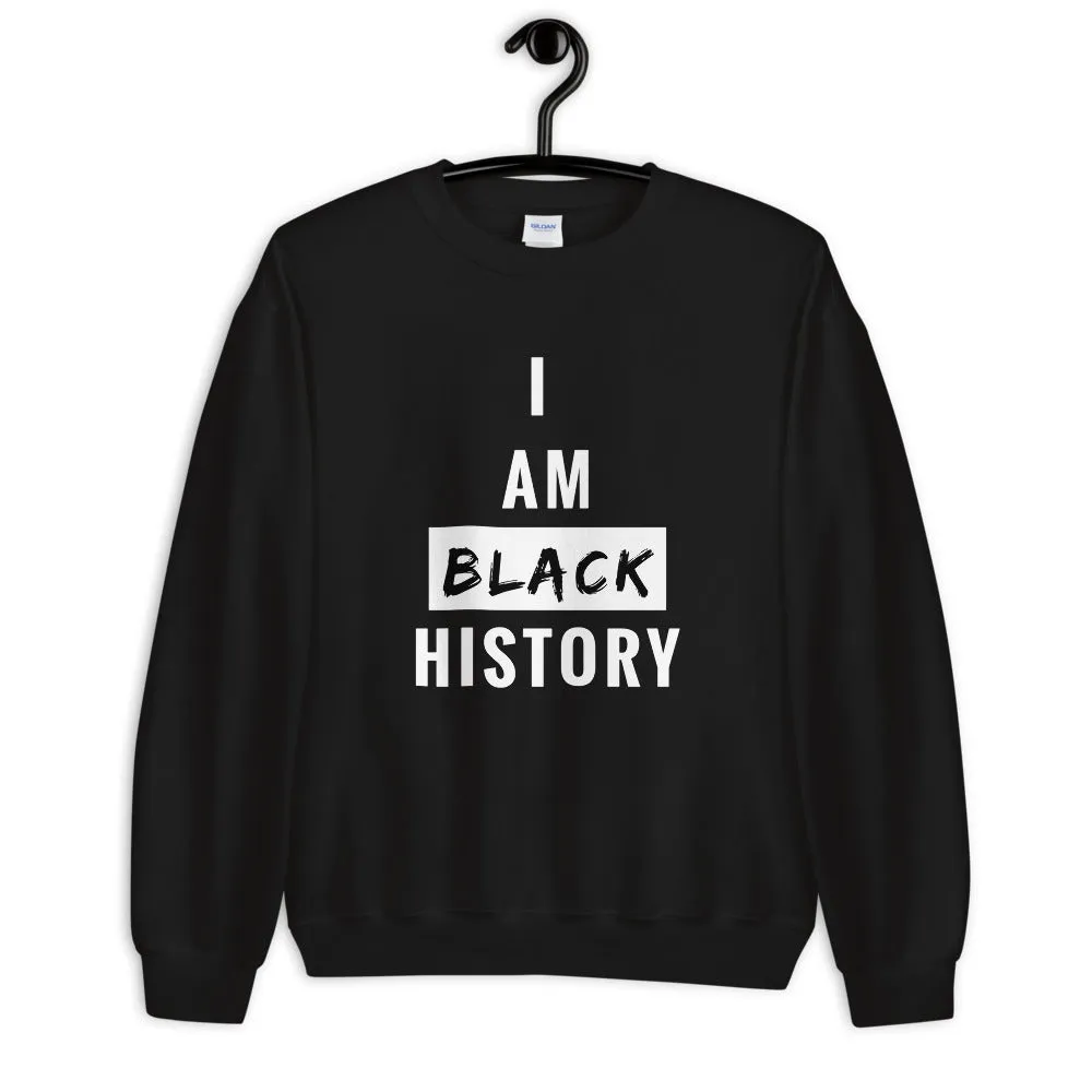 I Am Black History Sweatshirt