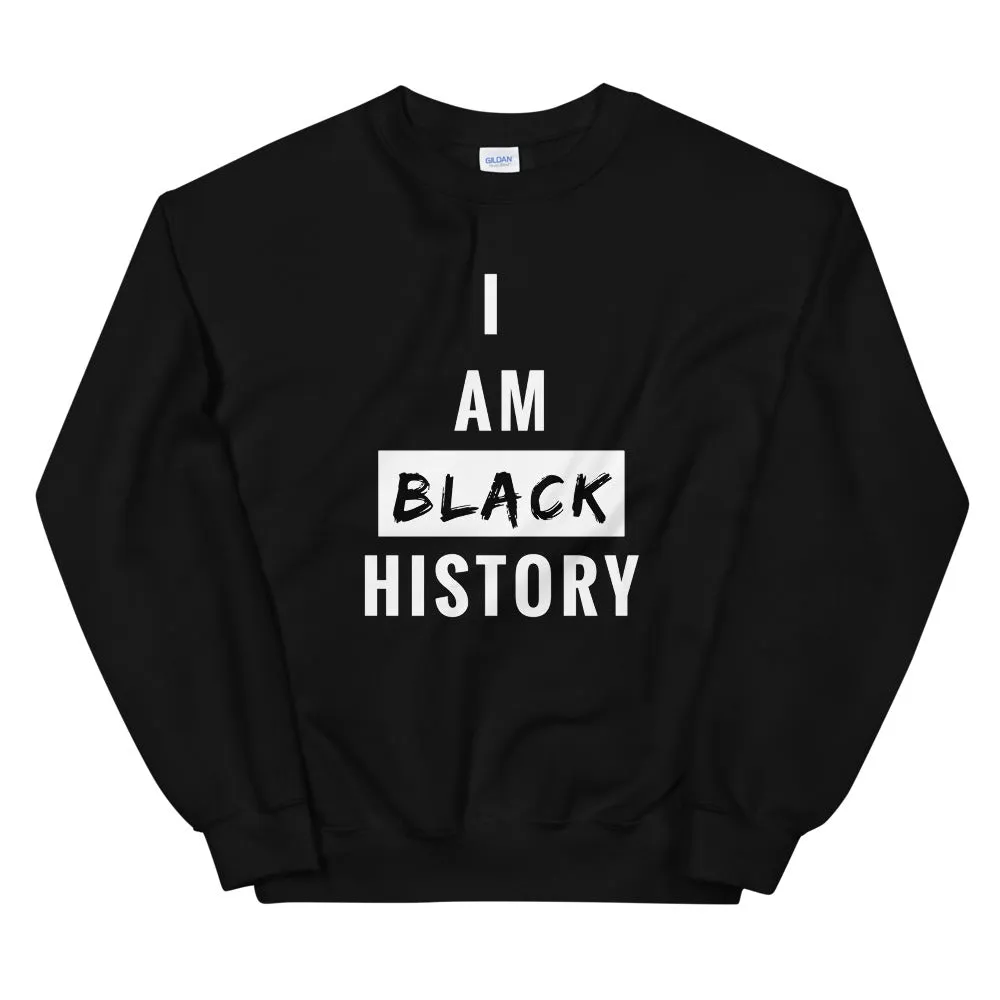 I Am Black History Sweatshirt